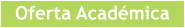 Oferta Académica