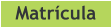 Matrícula